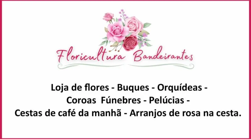 Floricultura Bandeirantes